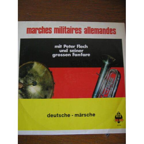 Marches Militaires Allemandes  Mit Peter Flech Und Seiner Grossen Fanfare