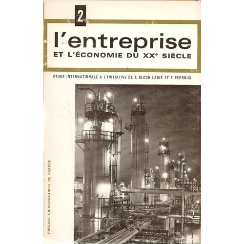 L'entreprise Et L'économie Du Xxè Siècle - La Formation Des Décisions Et L'entreprise Tome 2.