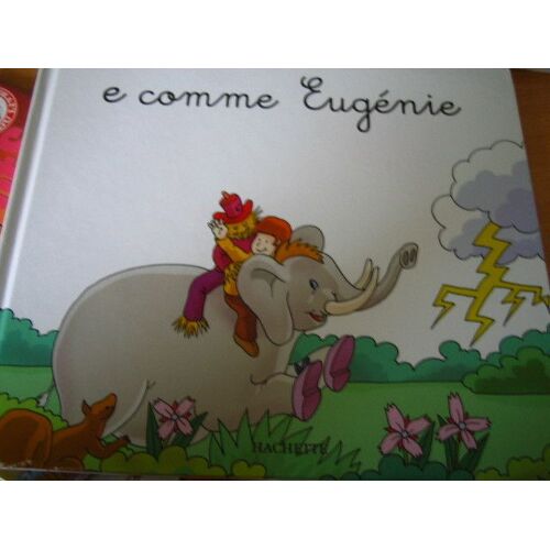 Mes Premiers Pas Vers La Lecture - E Comme Eugénie