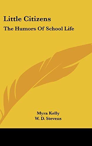 Little Citizens: The Humors Of School Life