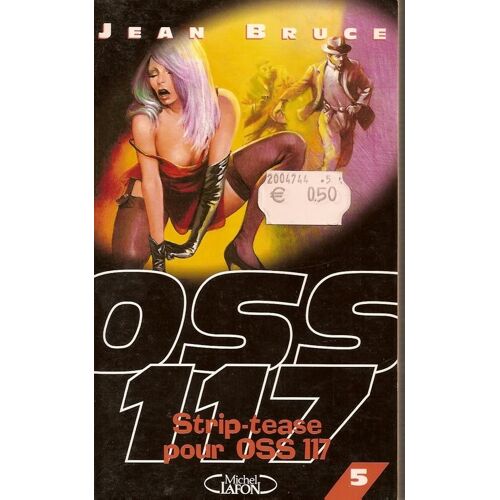 Oss 117 Tome 5 - Strip-Tease Pour Oss 117