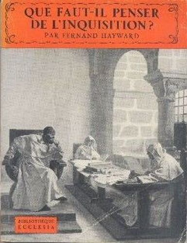 Que Faut-Il-Penser De L'inquisition?