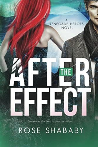 The After Effect (Renegade Heroes) (Volume 2)