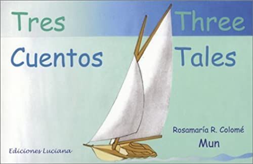 Tres Cuentos / Three Tales