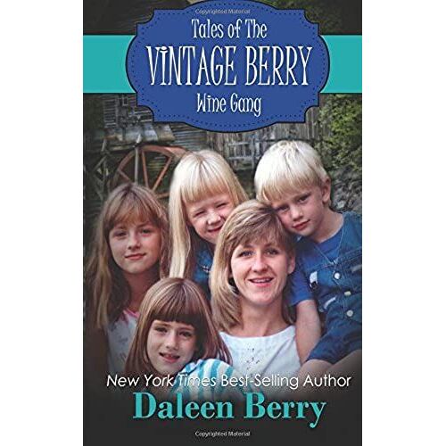 Tales Of The Vintage Berry Wine Gang (Vintage Berry Wine Series) (Volume 1)