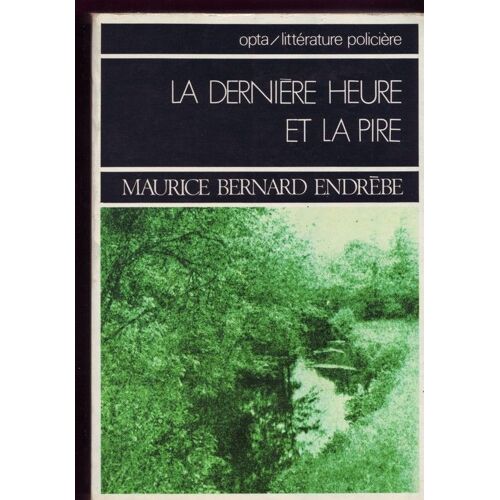 La Dernière Heure Et La Pire