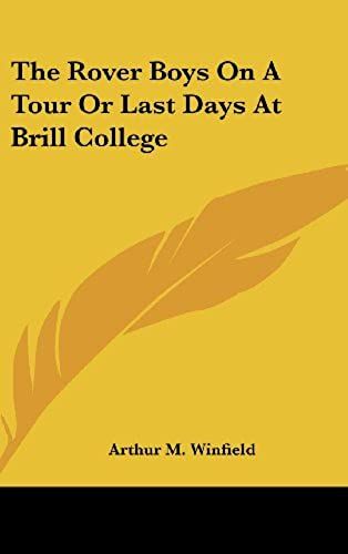 The Rover Boys On A Tour Or Last Days At Brill College