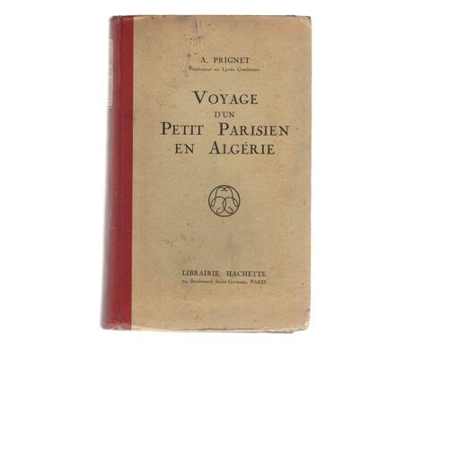 Le Voyage D'un Petit Parisien En Algerie
