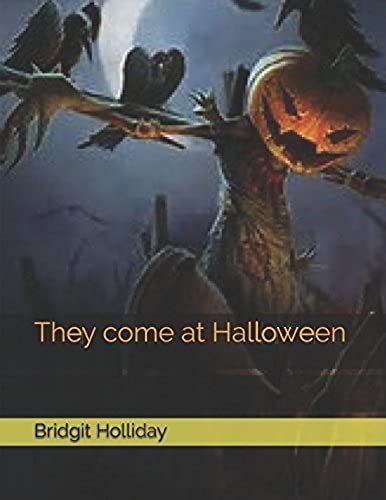 They Come At Halloween