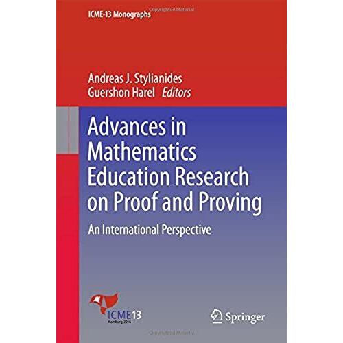 Advances In Mathematics Education Research On Proof And Proving