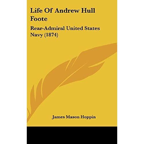 Life Of Andrew Hull Foote