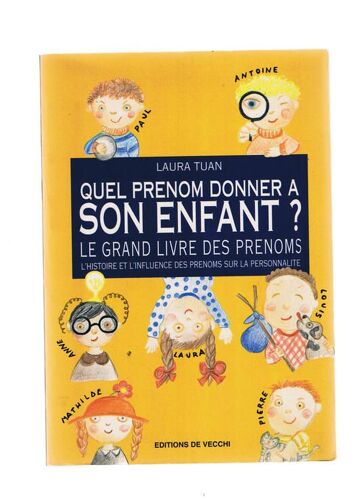 Quel Prénom Donner À Son Enfant ? - Le Grand Livre Des Prénoms