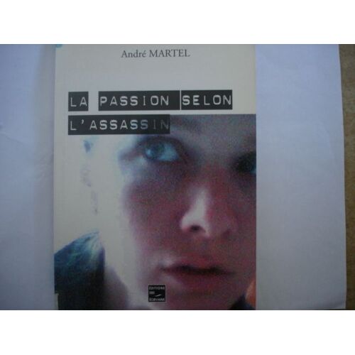 La Passion Selon L'assassin