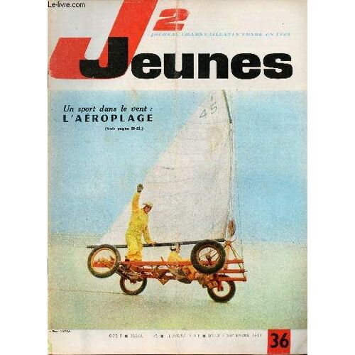 J2 Jeunes - N° 36 - 3 Septembre 1964 - La Célèbre Renault Taxi De La Marne - L Aigle Royal - Clansayes : Pour Rebatir Le Village Sur Ses Ruines, Des Jeunes Pendant Les Vacances Sont Devenus(...)