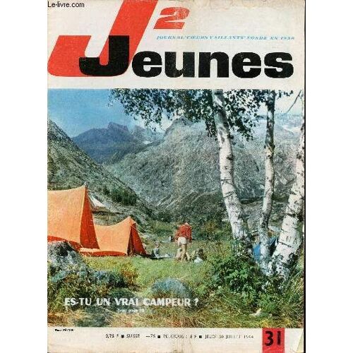 J2 Jeunes - N° 31 - 30 Juillet 1964 - Alweg Monorail Préfigurant Les Futurs Transports Sur Rail - La Station De Plemeur-Bodou A Reçu Son 200 000 Visiteur : Philippe Riou 11ans - A Hue Et À Dia - Par(...)