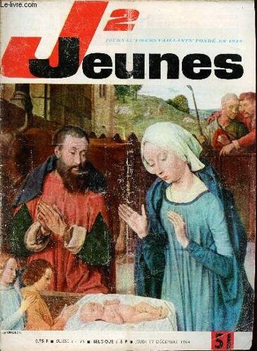 J2 Jeunes - N° 51 - 17 Décembre 1964 - Histoire De La Marine - La Valise De Noel Par Garance Et Gloessner - Michel Crauste A Fêté Sa 51e Cape D International - Congo, Le Désordre Et La Colère -(...)