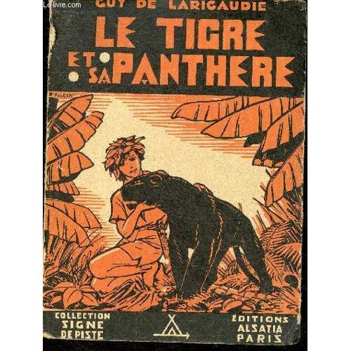Le Tigre Et Sa Panthère- Rome Scout (Collection Signe De Piste)