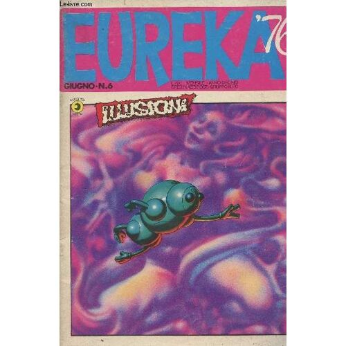 Eureka, La Cultura, L Attualita, L Informazione Ad Immagini - N°6 (156) Giugno 1976, Anno X - Esoterismo, Un Mago Chiamato Karel Zeman Di Piero Zanotto - Angolo Culturale Da Il Corriere Del Pollaio(...)