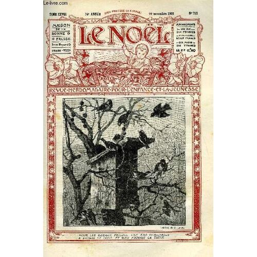Le Noël N° 713 - La Confession Ou Le Suicide, La Messe Du Jubilé De S.S.Pie X, S.G. Monseigneur Albert Nègre, Noel D Orpheline, Odette Et Rosette, Le Violon Du Tzigane, Le Rêve De Sainte Cécile