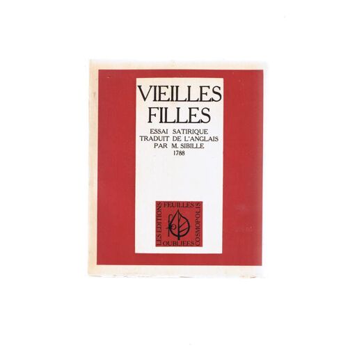 Vieilles Filles. Essai Satirique, Traduit De L'anglais