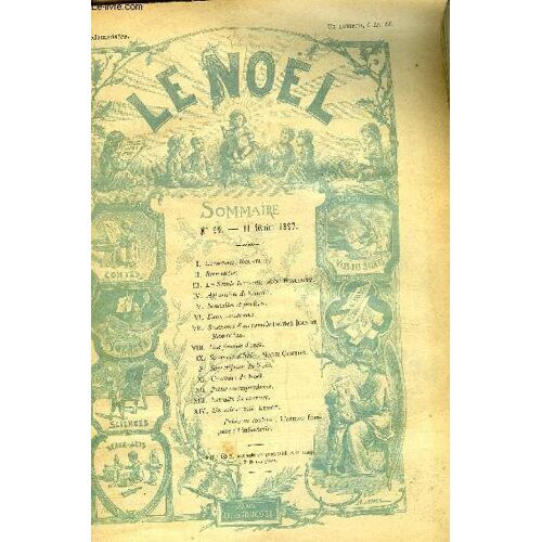 Le Noël N° 99 - Caractères Par Nouvelet, Bernadette, Les Saints Innocents Par L Abbé Beaudrey, Apparition De Lourdes, Deux Camarades, Souvenirs D Un Caniche (Suite) Par Jean De Monthéas, Une Famille D(...)