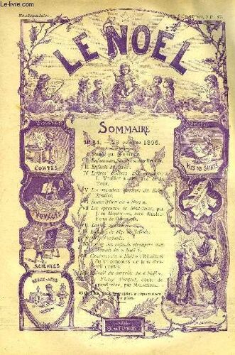 Le Noël N° 84 - Saints Par Nouvelet, Enfance Des Saints : Sainte Bertille, Enfants De Choeur, Lettres Célèbres Aux Enfants : L. Veuillot A Mlle Zoé De La Tour, Les Mystères Glorieux Du Saint Rosaire(...)