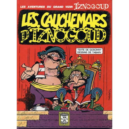 Les Aventures Du Grand Vizir Iznogoud. Les Cauchemars D'iznogoud