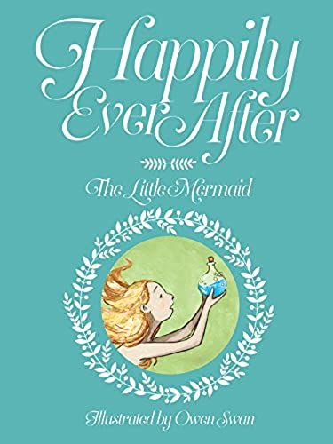 Happily Ever After: The Little Mermaid