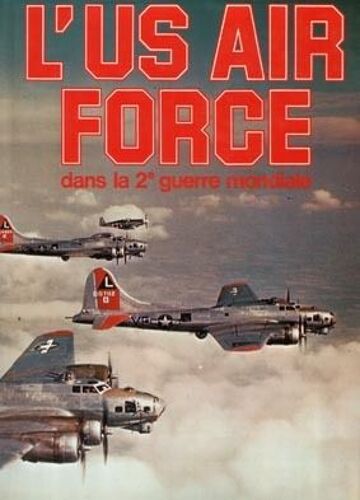 L' Us Air Force Dans La 2ème Guerre Mondiale