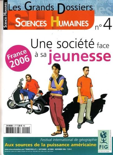 Les Grands Dossier Des Sciences Humaines (Trimestriel : Septembre, Octobre, Novembre)  N° 4 : Une Societe Face A Sa Jeunesse