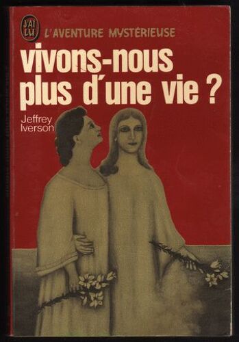 Vivons Nous Plus D'une Vie