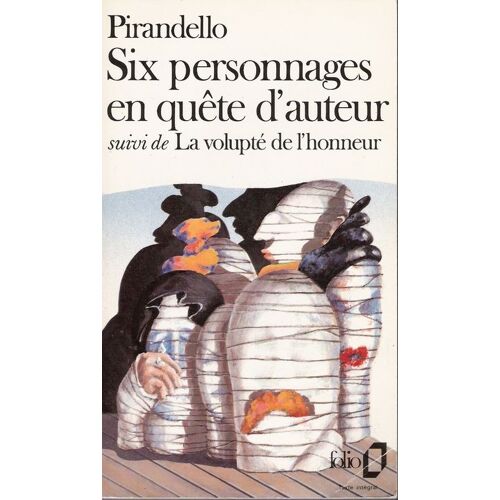 Six Personnages En Quête D'auteur Suivi De La Volupté De L'honneur
