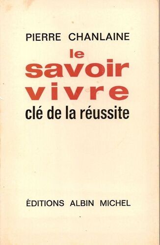 Le Savoir Vivre Cle De La Reussite