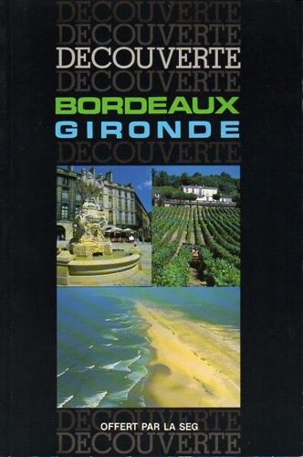 Bordeaux Et La Gironde