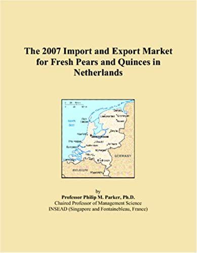 The 2007 Import And Export Market For Fresh Pears And Quinces In Netherlands