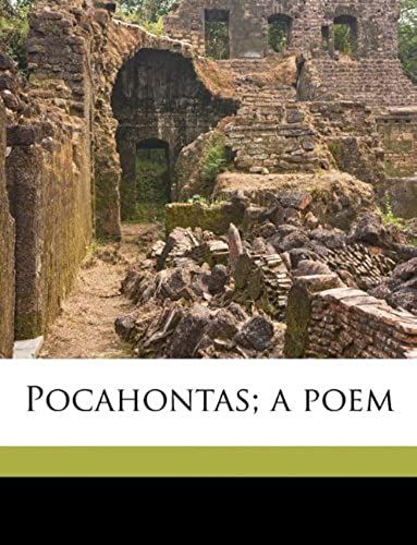 Pocahontas; A Poem