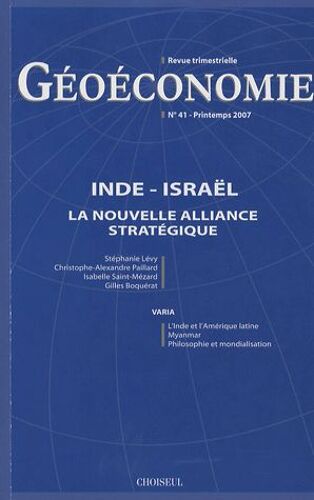 Géoéconomie N° 41, Printemps 200 - Inde-Israël - La Nouvelle Alliance Stratégique