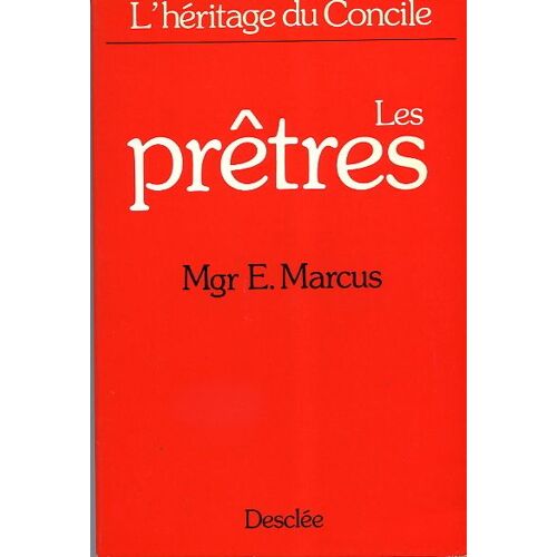 L'héritage Du Concile Tome 4 - Les Prêtres