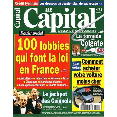Capital N° 81 : 100 Lobbies Qui Font La Loi En France