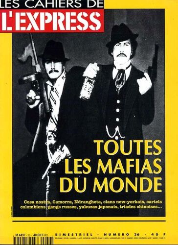 Les Cahiers De L'express Hors-Série  N° 36 : Toutes Les Mafias Du Monde