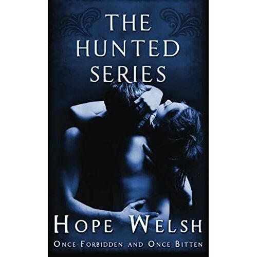 The Hunted Series: Once Forbidden And Once Bitten