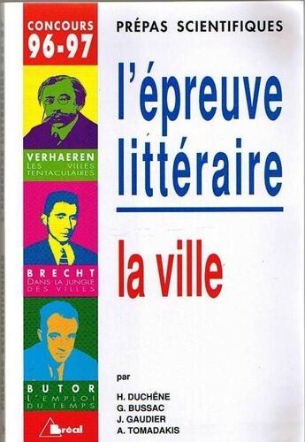 L'épreuve Littéraire - E - Verhaeren, Les Villes Tentaculaires, B - Brecht, Dans La Jungle Des Villes, M - Butor, L'emploi Du Temps