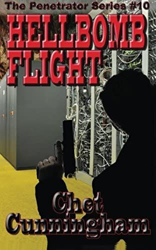 The Hellbomb Flight (The Penetrator) (Volume 10)