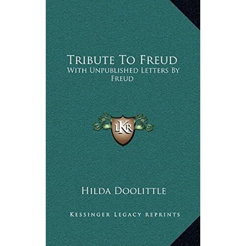 Tribute To Freud: With Unpublished Letters By Freud