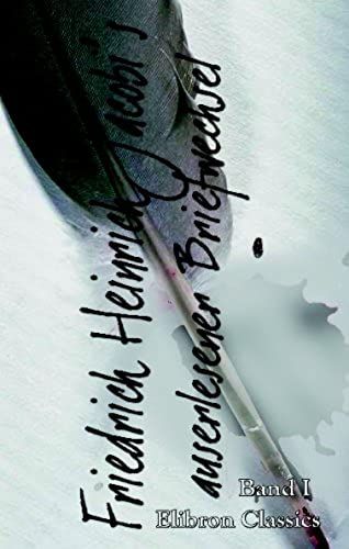 Friedrich Heinrich Jacobi's Auserlesener Briefwechsel: Band I (German Edition)