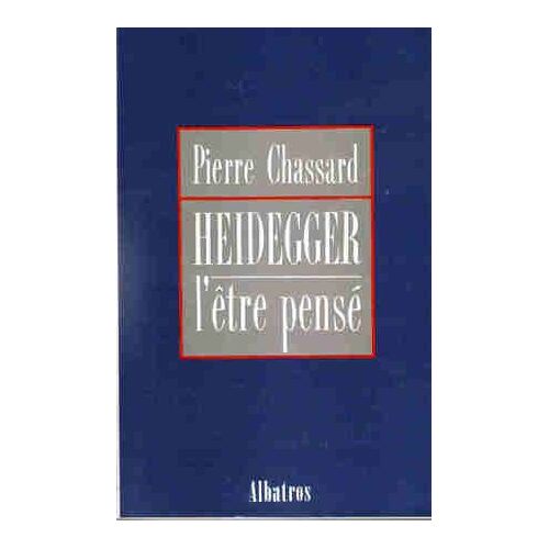 Heidegger, L'être Pensé