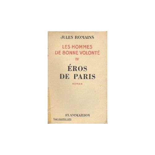 Eros De Paris.Les Hommes De Bonne Volonté Tome Iv