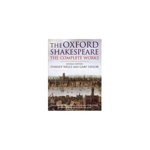 The Oxford Shakespeare - The Complete Works