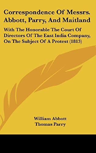 Correspondence Of Messrs. Abbott, Parry, And Maitland