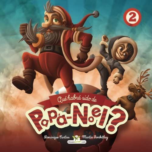 Qué Habrá Sido De Papá Noel? (Spanish Edition)